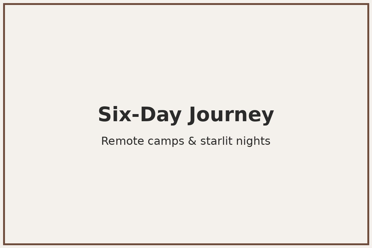 Six day journey